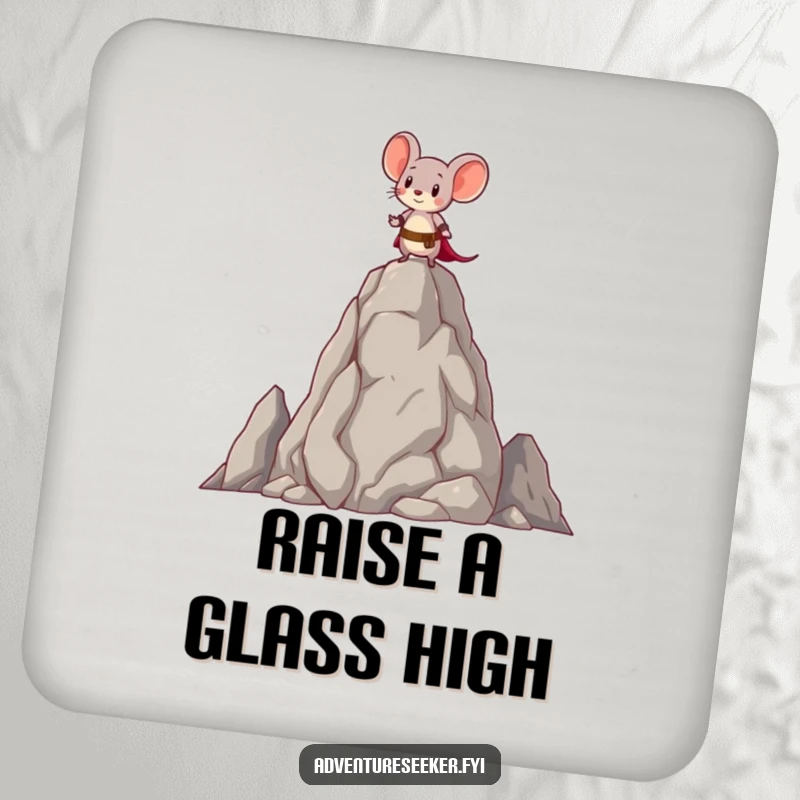 Funny drink coaster featuring a brave little mouse character standing atop a tall, ancient rock, adding humor to any setting.