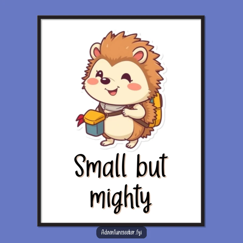 Funny Hedgehog Explorer Poster: Packed for Adventure Wall Art