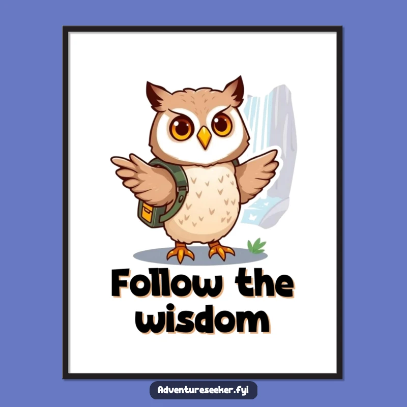 Funny Owl Explorer Poster: Brave Journey to Waterfall Art, Printable Funny Gift Decor