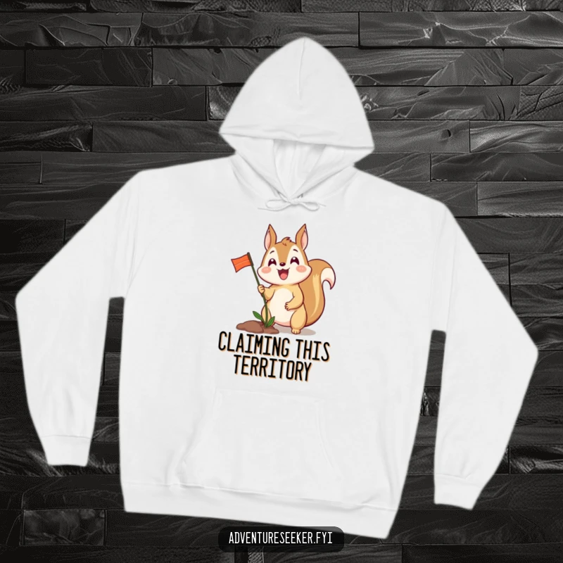 Funny hoodie featuring an excited squirrel character planting a tiny flag, perfect for cozy celebrations of achievement.