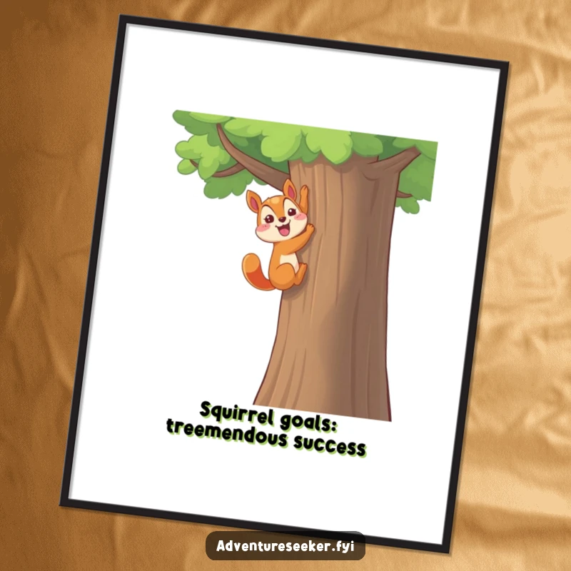 Funny Free Printable Squirrel Wall Art: A happy squirrel performs a triumphant flourish while climbing a tall tree.