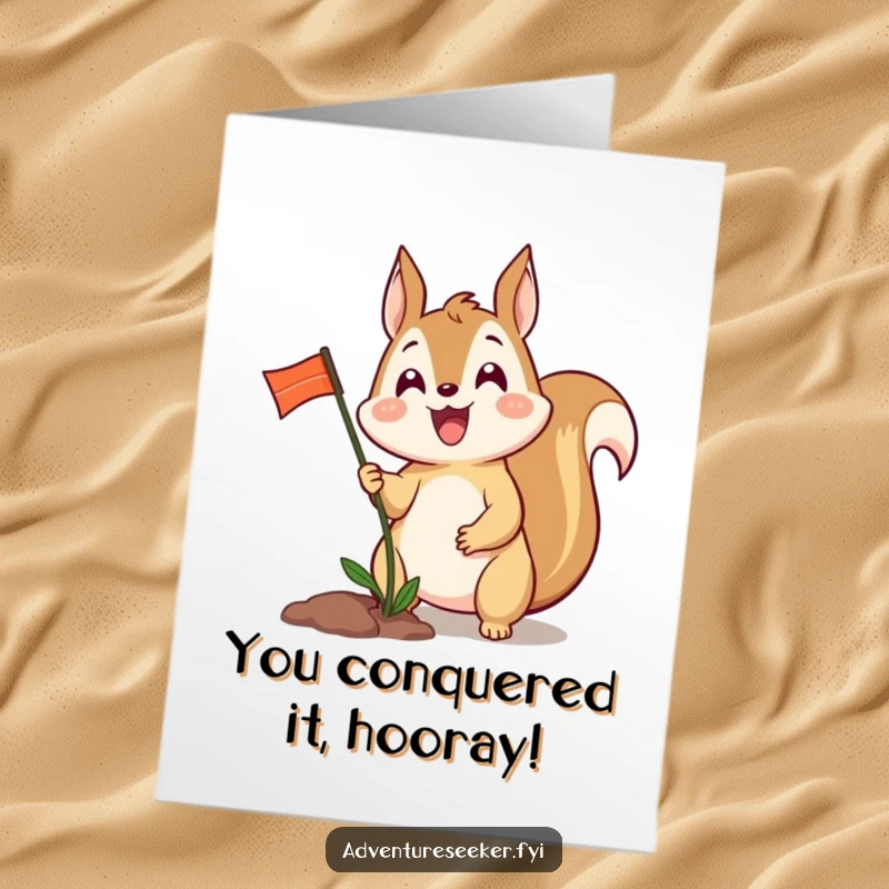Funny free printable congratulations card with an excited squirrel planting a tiny flag after a great accomplishment.