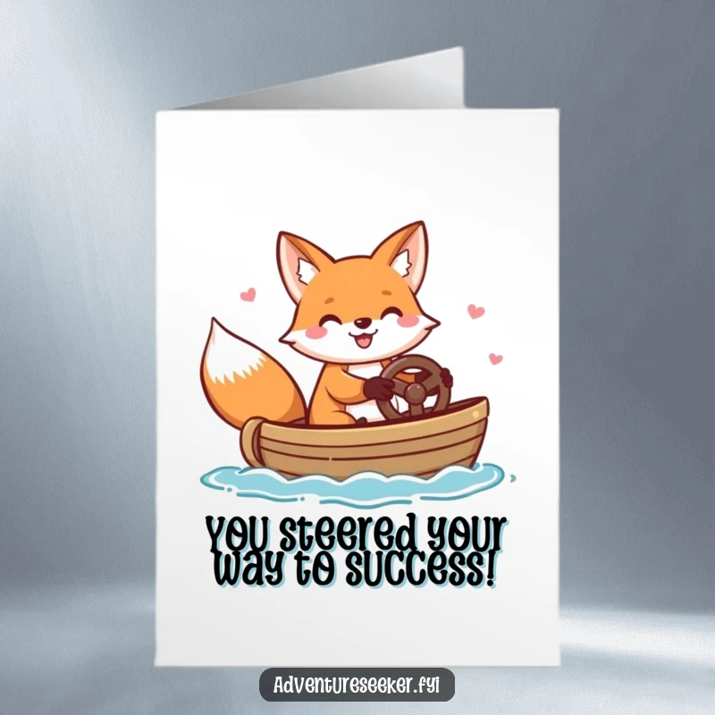 Funny free printable congratulations card showing a happy fox steering a boat, celebrating a successful journey.