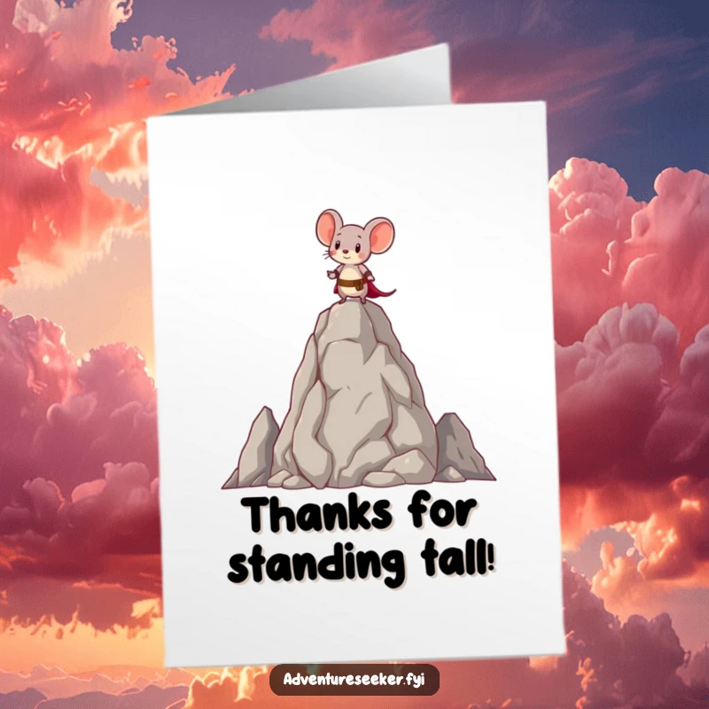 Funny Free Printable Thank You Card: Brave little mouse on a rock, sending heartfelt thanks from a high vantage point.