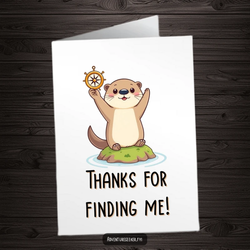 Funny Free Printable Thank You Card: Curious otter holding a tiny compass triumphantly on an island, guiding thanks.