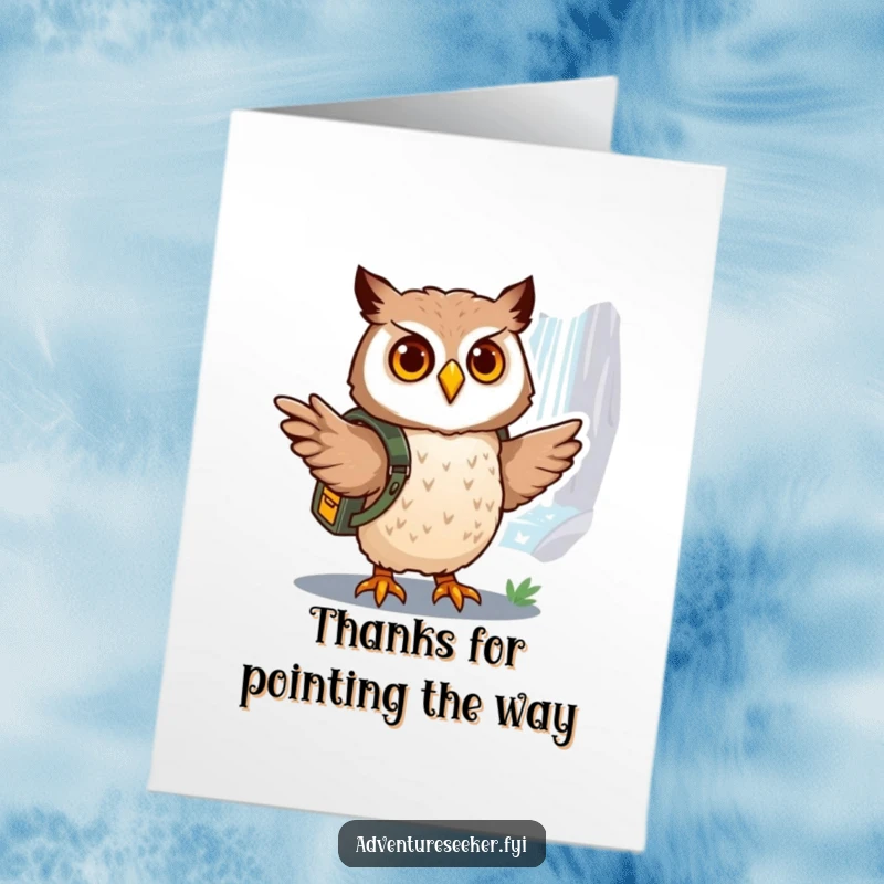 Funny Free Printable Thank You Card: Brave owl with backpack points to a waterfall, expressing thanks.