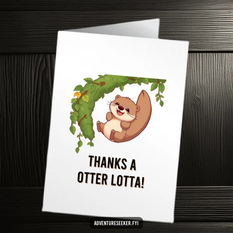 Funny Free Printable Thank You Card: Giggling otter sliding down a vine, conveying heartfelt thanks with joy.