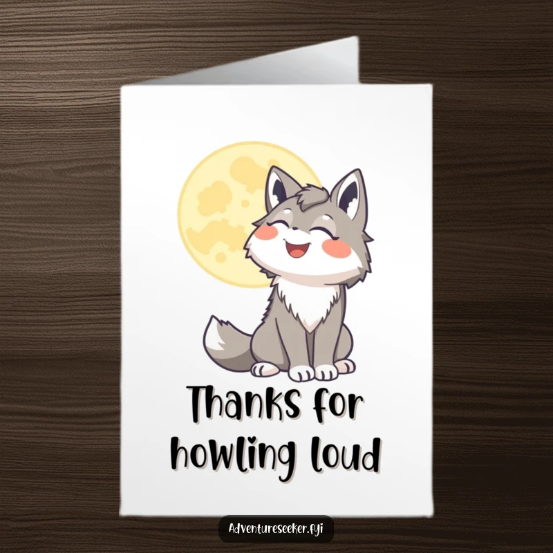 Funny Free Printable Thank You Card: A smiling wolf howling at the moon, conveying heartfelt thanks with a touch of wild spirit.