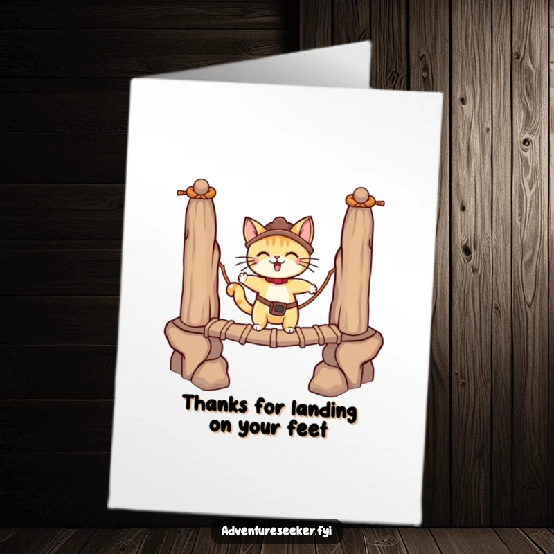 Funny Free Printable Thank You Card: A brave cat crosses a rope bridge, sending thanks for support.